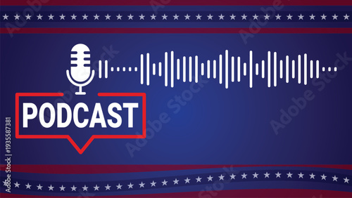Patriotic Podcast Background With Microphone, Audio Waveform and American Stars for Political Broadcasts