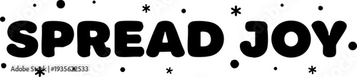Spread Joy Text with Festive Dots and Stars on White Background