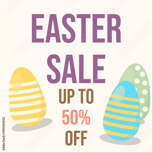 Easter Sale up to 50% off and an Easter egg in yellow color and white stripes on the left and a blue egg with yellow stripe and a green egg with white polka dots on the right with white background