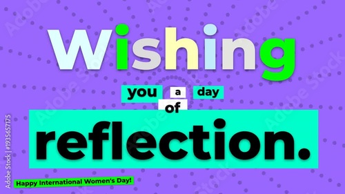 Animated greeting for International Womens Day wishing reflection on a vibrant purple background