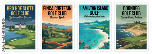 Vintage golf poster set. Including bro hof slott sweden, finca cortesin spain, hamilton island australia, and doonbeg ireland. Retro vector illustration.