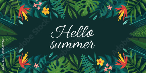 Tropical foliage and flowers frame a summery hello message