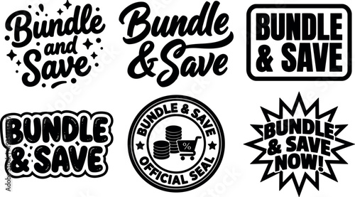 Bold badge and sticker bundle and save promotional labels set six black and white vector icons for ecommerce marketing campaign