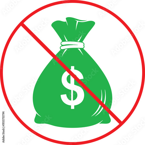 Green money bag with dollar sign inside red prohibition symbol red circle no money