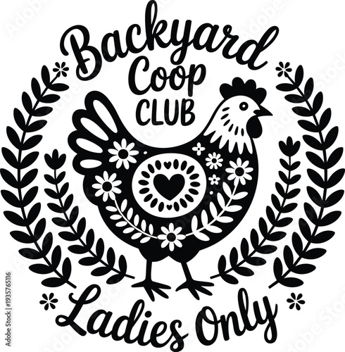 Backyard Coop Club Ladies Only Chicken Farm Badge Design