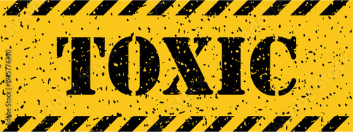 Textured yellow warning strip with black diagonal lines and the distinct word TOXIC in block letters