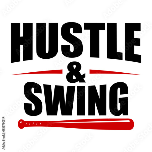 Hustle and Swing Baseball Typography T-Shirt Design with Bat Graphic for Players and Fans