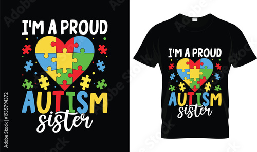 Proud Autism Sister Puzzle Heart Autism T-Shirt, t-shirt design, tshirt, vector, illustration, logo, apparel, typography, Autism