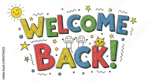 Colorful Hand Drawn Welcome Back Text with Decorative Elements.