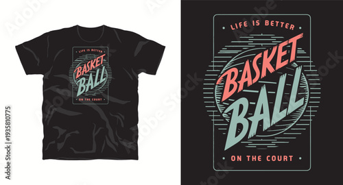 Basketball design life is better on court, abstract circle, modern typography