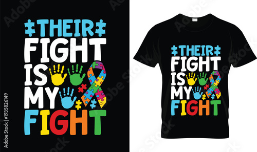 Their Fight Is My Fight Autism T-Shirt, t-shirt design, tshirt, vector, illustration, logo, apparel, typography, Autism
