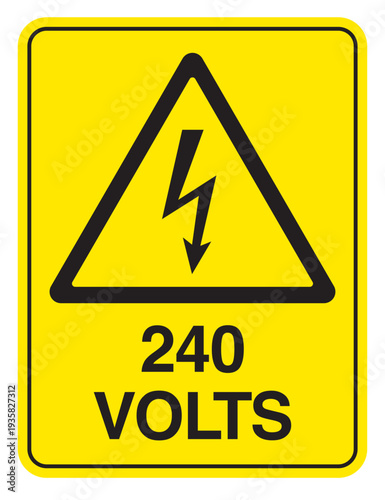 240 Volts Electrical Warning Sign