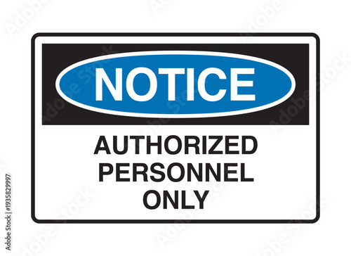 Authorized Personnel Only Notice