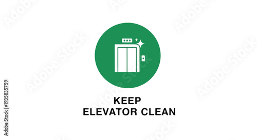 A green circular sign with a white elevator icon and the words 'KEEP ELEVATOR CLEAN' on a plain white background.