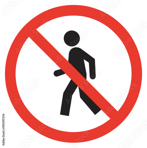 No Entry Walking Prohibited Sign Vector, Restricted Area Safety Sign, No Walking Allowed Illustration