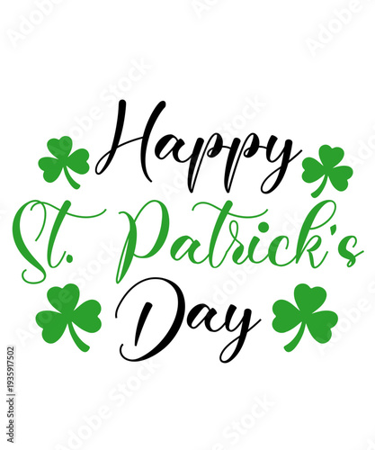 St Patricks Day typography design on plain white transparent isolated background for card, shirt, hoodie, sweatshirt, apparel, tag, mug, icon, poster or badge