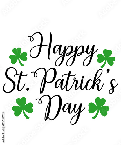 St Patricks Day typography design on plain white transparent isolated background for card, shirt, hoodie, sweatshirt, apparel, tag, mug, icon, poster or badge
