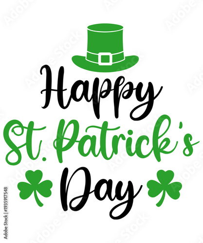 St Patricks Day typography design on plain white transparent isolated background for card, shirt, hoodie, sweatshirt, apparel, tag, mug, icon, poster or badge