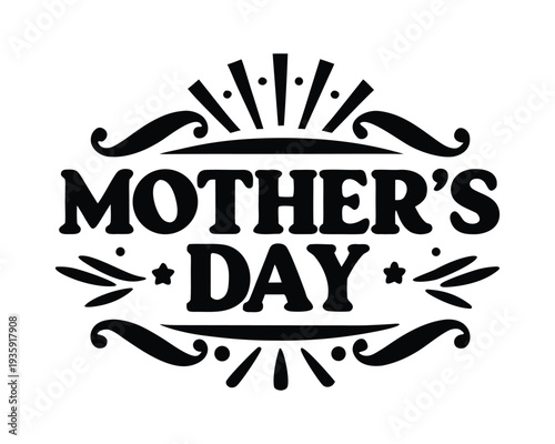Mother's day graphic design with beautiful ornaments and bold lettering celebrating moms on special occasion