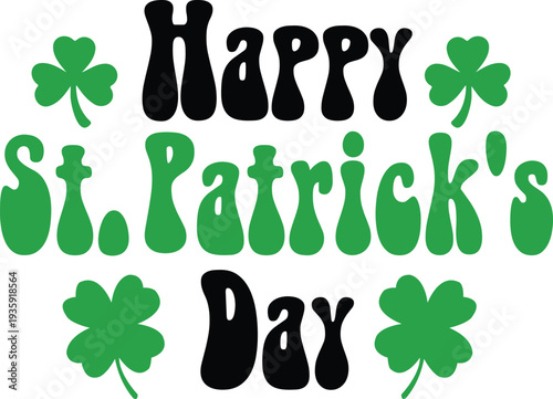 St Patricks Day typography design on plain white transparent isolated background for card, shirt, hoodie, sweatshirt, apparel, tag, mug, icon, poster or badge