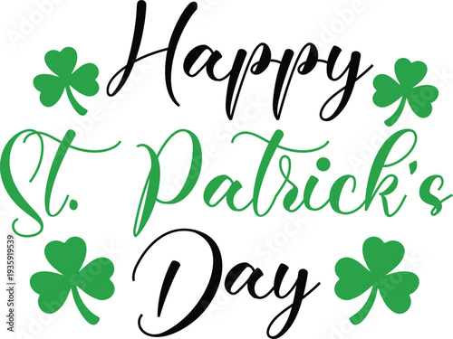 St Patricks Day typography design on plain white transparent isolated background for card, shirt, hoodie, sweatshirt, apparel, tag, mug, icon, poster or badge