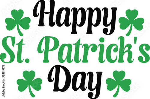 St Patricks Day typography design on plain white transparent isolated background for card, shirt, hoodie, sweatshirt, apparel, tag, mug, icon, poster or badge