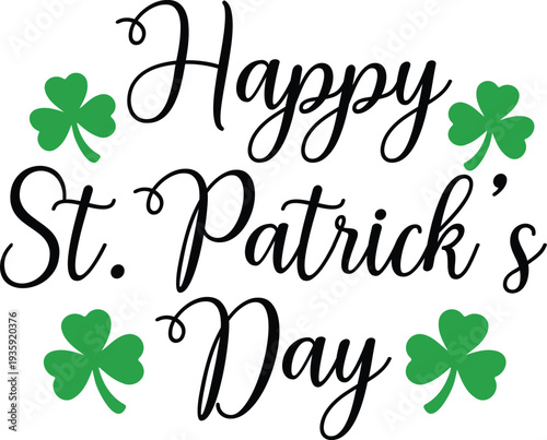 St Patricks Day typography design on plain white transparent isolated background for card, shirt, hoodie, sweatshirt, apparel, tag, mug, icon, poster or badge