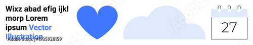 Social connections, weather forecasting, scheduling, online platforms, events, minimalism. Blue heart, cloud and calendar with 27. Social connections and scheduling concept