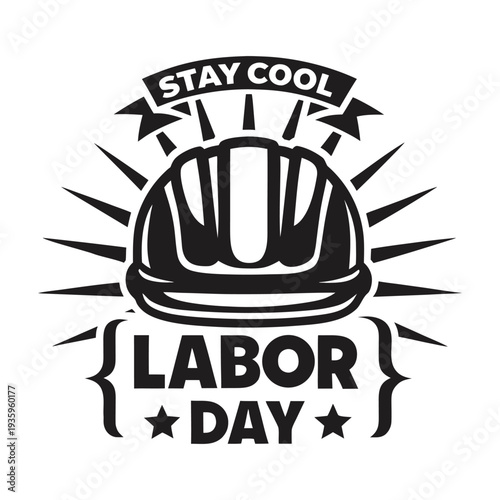 May day t-shirt Black and white Labor Day with hard hat and stay cool text and sun rays helmet fist bump