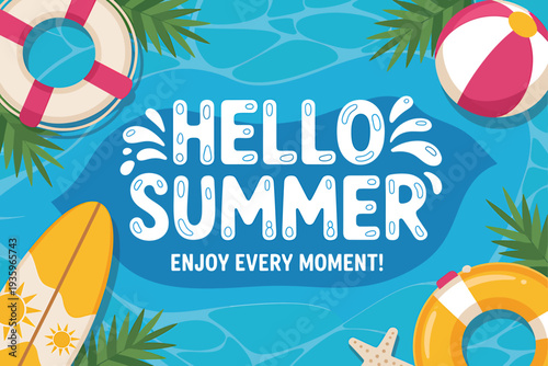 Hello summer enjoy every moment with beach toys and palm leaves