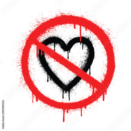 Grungy No Love Symbol with Spray Paint Effect and Prohibited Heart
