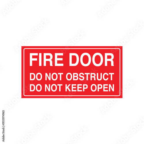 Fire Door Do Not Obstruct Do Not Keep Open Sign Vector Design Sticker Poster
