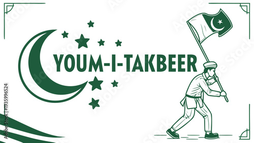 Youm i Takbeer Pakistan National Day with Flag and Crescent Moon Youm-i-Takbeer stars