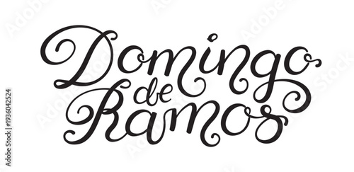 Domingo de Ramos, Palm Sunday in Spanish, Portuguese, hand lettering quote, isolated on transparent. Hand drawn text, calligraphy. Vector illustration. Easter celebration design element, clip art