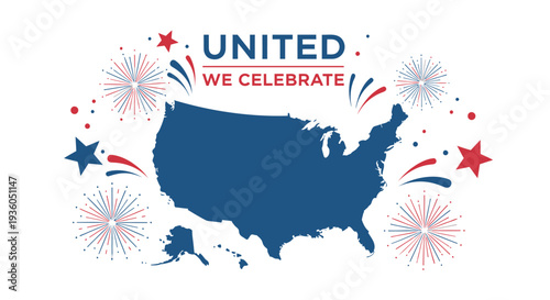 Vector illustration of USA map with patriotic fireworks and text United We Celebrate