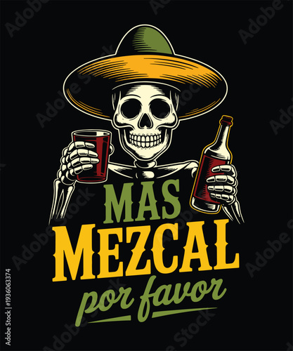 Mas Mezcal Por Favor Skeleton Sombrero Funny Cinco De Mayo Mexican Drinking T-Shirt Design