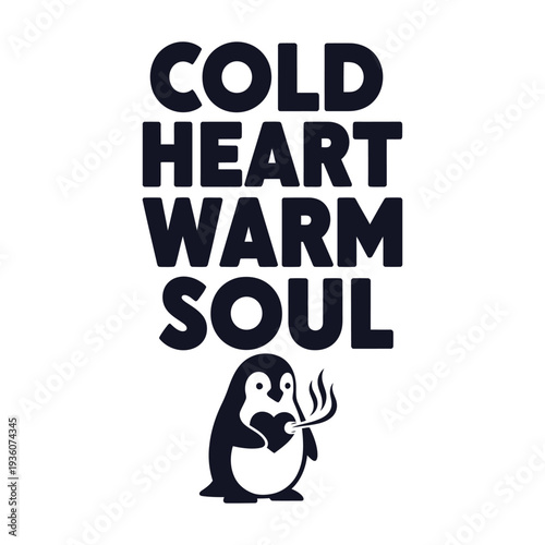 A penguin holding heart with warm soul and cold heart tshirt design