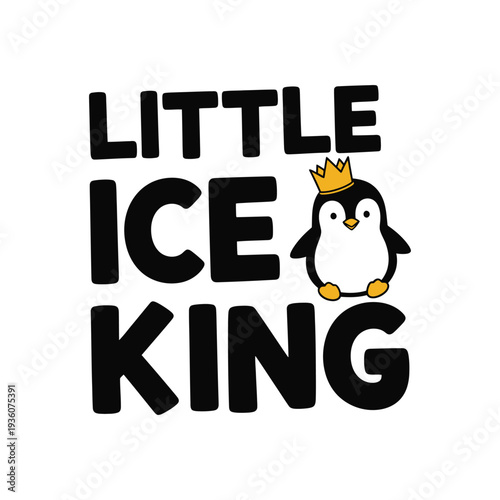 A cartoon penguin wearing a crown is called little ice king tshirt design