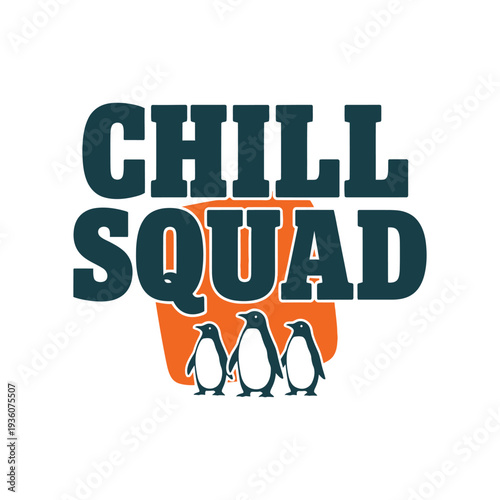 Chill Squad logo with penguins on white background tshirt design