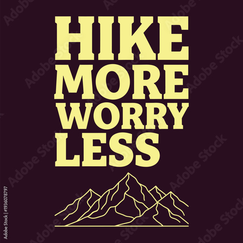 Hiking motivational quote with mountain illustration on maroon background tshirt design