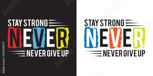 Modern Typography Never Give Up Motivational Streetwear T-Shirt Design