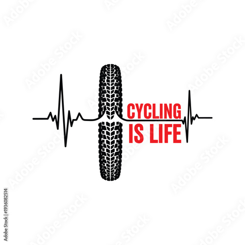Cycling is a way of life with a bicycle tire and heartbeat tshirt design