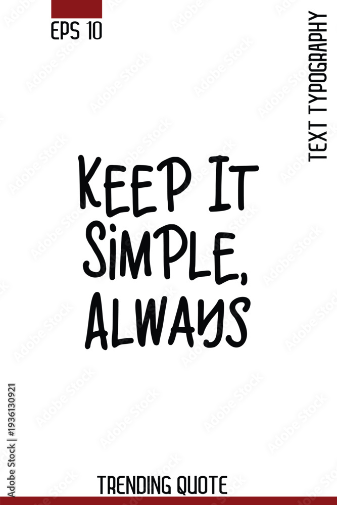 Fototapeta premium Keep It Simple, Always -Motivational T-Shirt Typography Quote Vector Retro Style Lettering