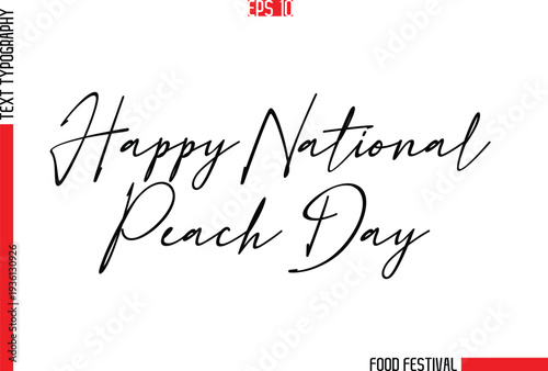 Happy National Peach Day  -Food Festival Name In Stylish Cursive Typescript Text Template