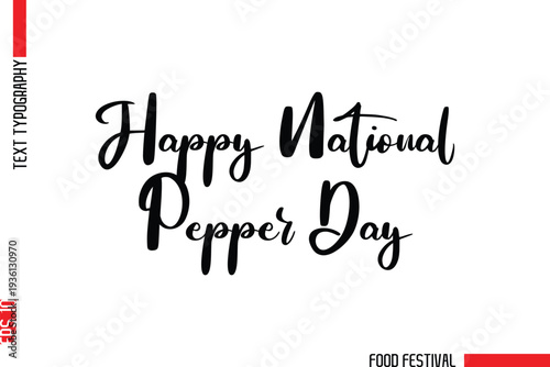Happy National Pepper Day  Modern Cursive Typography Text -Food Festival Name