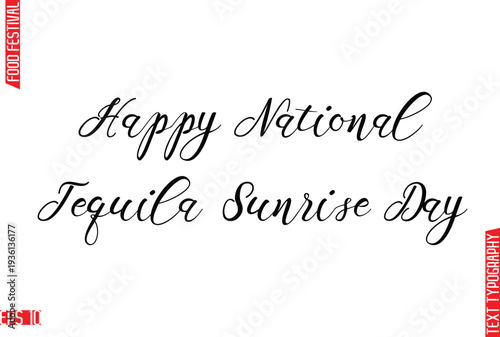 Happy National Tequila Sunrise Day  Modern Cursive Calligraphy Text Lettering -Food Festival Name