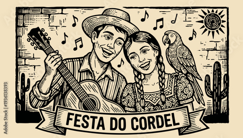 Cordel festival. Cheerful singing couple of brazilians with guitar and parrot. Brazilian northeastern folklore. Cordel style. Vector woodcut poster with lettering