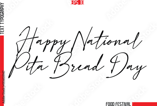 Happy National Pita Bread Day  -Food Festival Name In Stylish Cursive Typescript Text Template