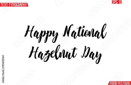 Happy National Hazelnut Day Modern Cursive Calligraphy Text -Food Festival Name