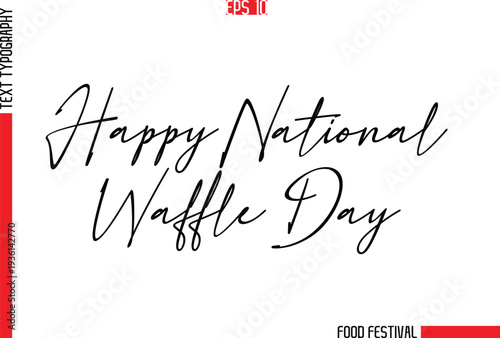 Happy National Waffle Day  -Food Festival Name In Stylish Cursive Typescript Text Template